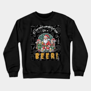 Festive cheer and cold beer Crewneck Sweatshirt